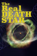 Watch The Real Death Star M4ufreemovies