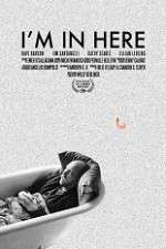 Watch I\'m in Here M4ufreemovies