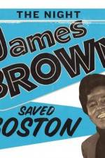 Watch The Night James Brown Saved Boston M4ufreemovies