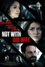 Watch Not with His Wife M4ufreemovies