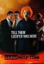 Watch Underbelly Files: Tell Them Lucifer Was Here M4ufreemovies