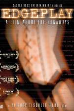 Watch Edgeplay A Film About The Runaways M4ufreemovies