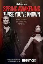 Watch Spring Awakening: Those You\'ve Known M4ufreemovies
