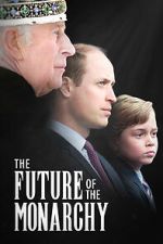 Watch The Future of the Monarchy M4ufreemovies
