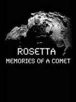 Watch Rosetta: Memories of a Comet M4ufreemovies