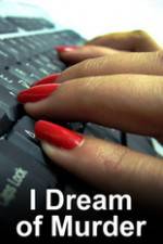 Watch I Dream of Murder M4ufreemovies