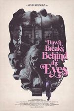 Watch Dawn Breaks Behind the Eyes M4ufreemovies