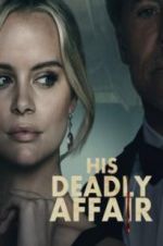 Watch His Deadly Affair M4ufreemovies