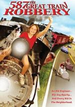 Watch Old No. 587: The Great Train Robbery M4ufreemovies