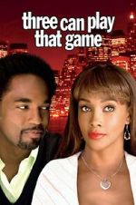 Watch Three Can Play That Game M4ufreemovies