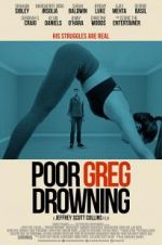 Watch Poor Greg Drowning M4ufreemovies
