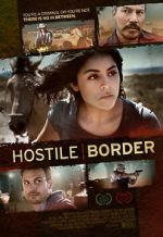 Watch Hostile Border M4ufreemovies
