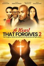 Watch A Heart That Forgives 2: The Battle Within M4ufreemovies