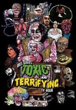 Watch Uncle Sleazo\'s Toxic and Terrifying T.V. Hour M4ufreemovies