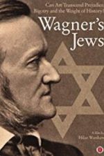 Watch Wagner\'s Jews M4ufreemovies