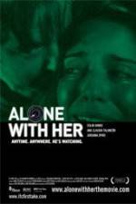 Watch Alone with Her M4ufreemovies