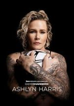 Gamechangers: The Ashlyn Harris Story