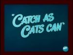 Watch Catch as Cats Can (Short 1947) M4ufreemovies