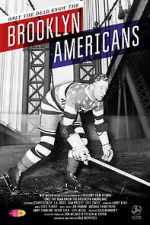 Watch Only the Dead Know the Brooklyn Americans M4ufreemovies
