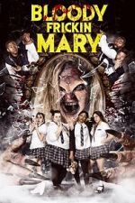 Watch Bloody Frickin Mary M4ufreemovies