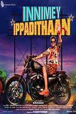 Watch Innimey Ippadithaan M4ufreemovies