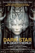 Watch Dark Star: HR Gigers Welt M4ufreemovies