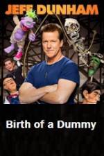 Watch Jeff Dunham Birth of a Dummy M4ufreemovies