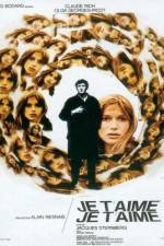 Watch Je t'aime je t'aime M4ufreemovies
