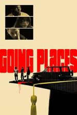 Watch Going Places M4ufreemovies