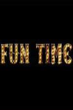 Watch Fun Time M4ufreemovies