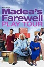 Watch Tyler Perry\'s Madea\'s Farewell Play M4ufreemovies
