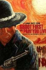 Watch Shoot First and Pray You Live M4ufreemovies