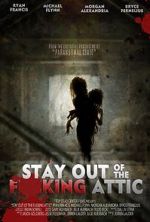 Watch Stay Out of the F**king Attic M4ufreemovies