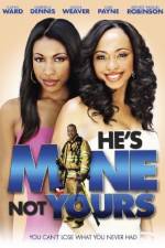 Watch He's Mine Not Yours M4ufreemovies