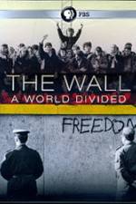 Watch The Wall: A World Divided M4ufreemovies