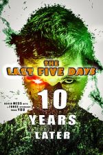 Watch The Last Five Days: 10 Years Later M4ufreemovies
