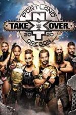 Watch NXT TakeOver: Portland M4ufreemovies