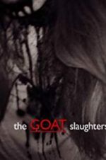 Watch The Goat Slaughters M4ufreemovies