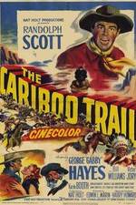 Watch The Cariboo Trail M4ufreemovies