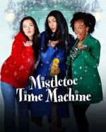 Watch Mistletoe Time Machine M4ufreemovies