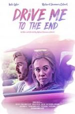 Watch Drive Me to the End M4ufreemovies