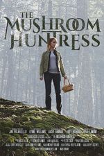 Watch The Mushroom Huntress (Short 2020) M4ufreemovies