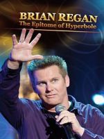 Watch Brian Regan: The Epitome of Hyperbole (TV Special 2008) M4ufreemovies
