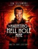 Watch The Haunting of Hell Hole Mine M4ufreemovies
