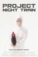 Watch Project Night Train M4ufreemovies