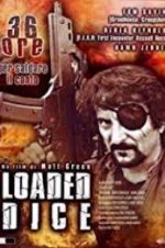 Watch Loaded Dice M4ufreemovies