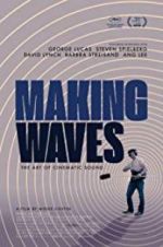 Watch Making Waves: The Art of Cinematic Sound M4ufreemovies