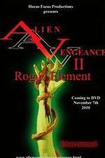 Watch Alien Vengeance II Rogue Element M4ufreemovies