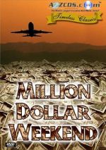 Watch Million Dollar Weekend M4ufreemovies