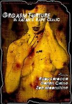 Watch Orgasm Torture in Satan\'s Rape Clinic M4ufreemovies